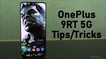 OnePlus 9 RT 5G Tips and Tricks