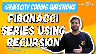 Fibonacci Series using Recursion | GrapeCity Coding Question