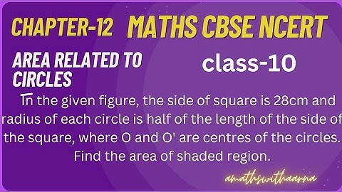 In the given figure, the side of square is  28cm  and radius of each circle is half of the length of
