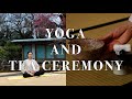 Yoga  tea ceremony in tokyo