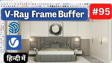 How to Use V-Ray Frame Buffer in SketchUp | Part 95 | V-Ray Frame Buffer All Options Explained