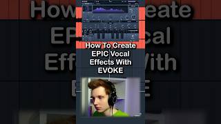 How To Create EPIC VOCAL EFFECTS With EVOKE #music producer #vocals #producer #flstudio #edm