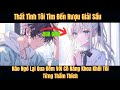 Thất Tình Tôi Tìm Đến Rượu Giải Sầu, Nào Ngờ Lại Qua Đêm Với Cô Nàng Khoa Khôi || Thích Truyện Tranh