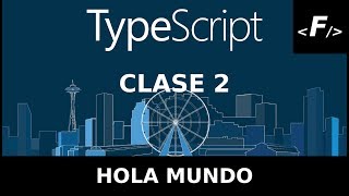 Typescript Course, Chapter 2 | Hello World