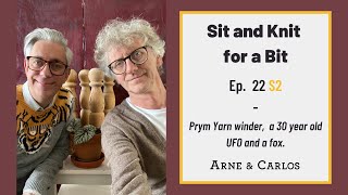 SIT and KNIT for a BIT with ARNE \& CARLOS - episode 22 S2 #knittingpodcast2021 #arneandcarlos
