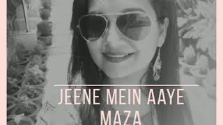 Cover Of Jeene Mein Aaye Maza From Gully Boy Ft Suranjika