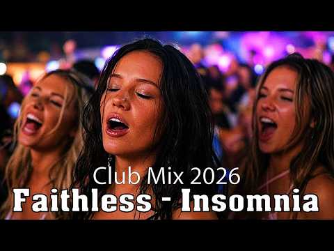Faithless - Insomnia ♫ (Club Mix 2026) ♫