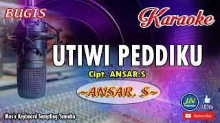 Utiwi Peddiku_Bugis Karaoke Keyboard_No Vocal_By Ansar S