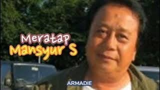 Meratap _ Mansyur S