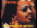 Stevie Wonder ~ Don&#39;t You Worry Bout A Thing (Live Audio) Roxy Hollywood 1980