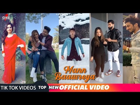 Mann Baawreya | Top 50 Tik Tok Videos | Musicaly Most Popular | Madhav Mahajan | Latest Songs 2019