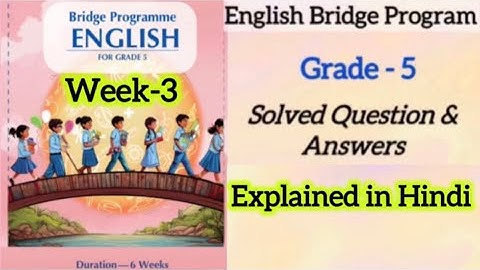 English Bridge Program Class 5 | Week 3 | All activities Solved | NCERT new syllabus | CBSE board