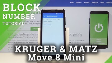 How to Reject Number in Kruger & Matz Move 8 mini - Add Contact to Blacklist