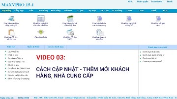 VIDEO 03: CÁCH CẬP NHẬT - THÊM MỚI KHÁCH HÀNG, NHÀ CUNG CẤP