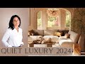 Quiet luxury 2024  interior design