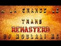 A_la_Grande_le_ REMASTERD DJ MOULALI MS