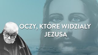 Ojciec Dolindo - Oczy, które widziały Jezusa! I Podcast