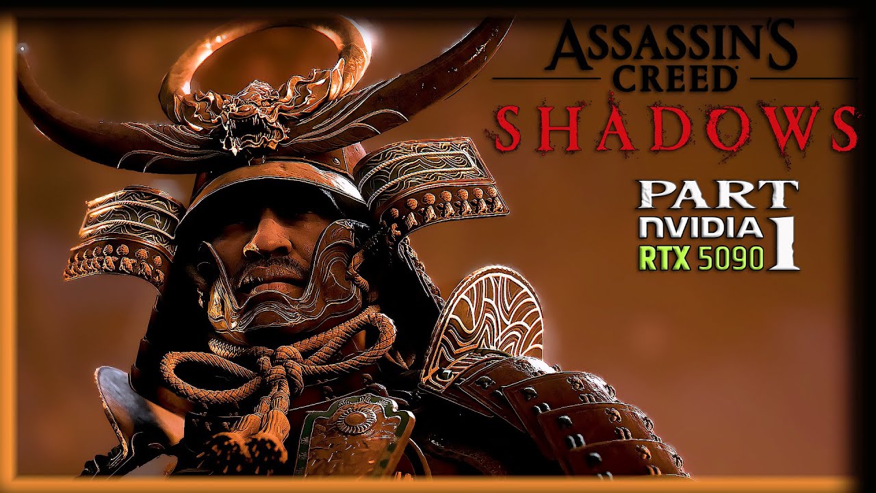 Assassin's Creed Shadows 🥷PC | RTX5090  🥷MAX/4K/120FPS 🐉PART 1 🐉