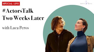 #ActorsTalk/TwoWeeksLater with European actor Luka Peros (#AT с европейским актером Лукой Перосом🇪🇺)