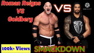 WWE SMACKDOWN CHAMPIONSHIP ll Roman Reigns VS Goldberg