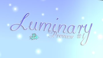 Geometry Dash | Luminary (Preview #1)