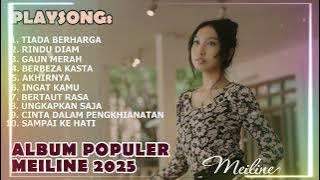 KUMPULAN LAGU MEILINE TERBARU 2025!!