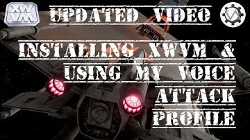 XWVM | Install X-Wing Virtual Machine & My Voice Attack Profile (With Extra Info)