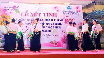 Múa trồng bông dệt vải văn nghệ xã Quý Hòa huyện Lạc Sơn tỉnh Hòa Bình kỷ niêm ngày quốc tế phụ nữ