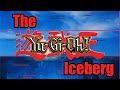 The Yu-gi-oh! Iceberg Explained