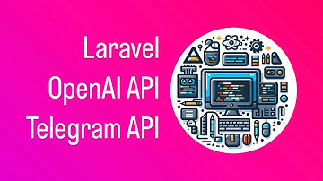 Laravel, OpenAI API, Telegram API - Episode 3