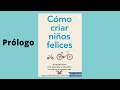 Audiolibro: Cómo Criar Niños Felices|Método danés| Sinopsis y Prólogo| Parte 1