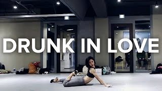 Drunk in Love - Beyoncé / Lia Kim Choreography