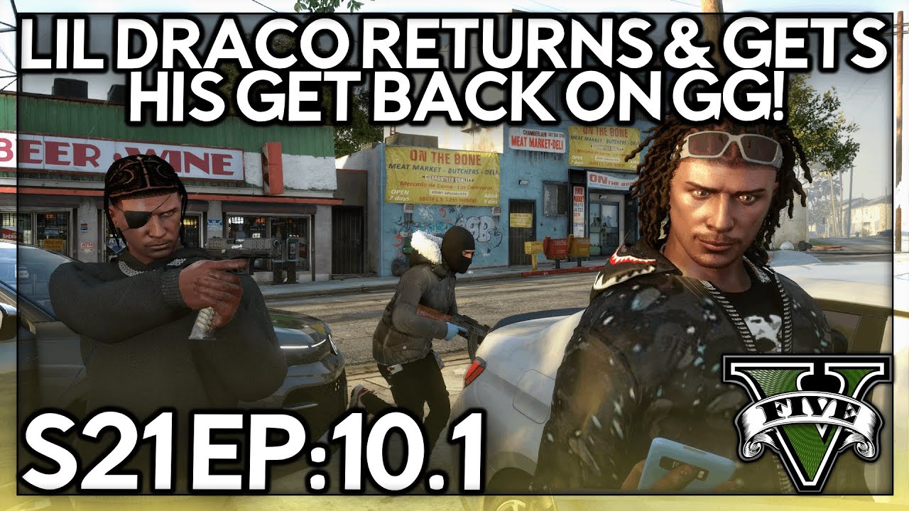 Episode 10.1: Lil Draco Returns & Gets His Get Back On GG! | GTA RP | Grizzley World Whitelist