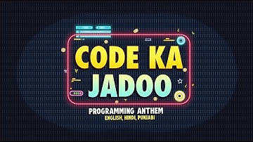 Code Ka Jadoo | Programming Anthem in English, Hindi, and Punjabi | Tech Music for Coders