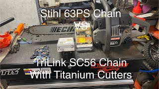 TriLink SC56 chain with Titanium Cutters VS Stihl 63PS chain, cheap chainsaws chain vs name brand