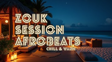 🎸 Zouk Session Afrobeats | Chill & Warm