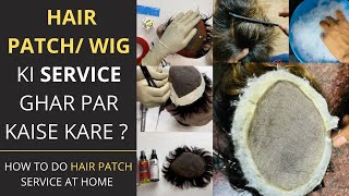 How to do Hair patch / Wig  Service at Home | Step by Step | Hair Wig House screenshot 3