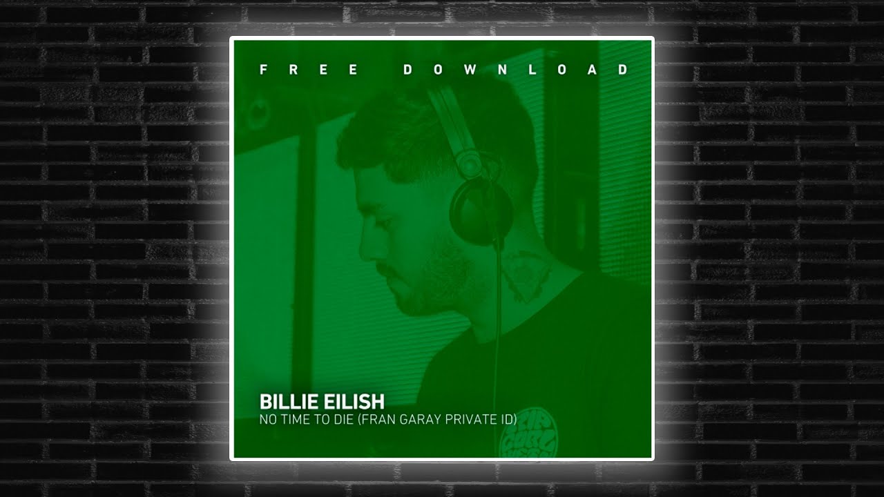 Billie Eilish - No Time To Die (Fran Garay Edit)