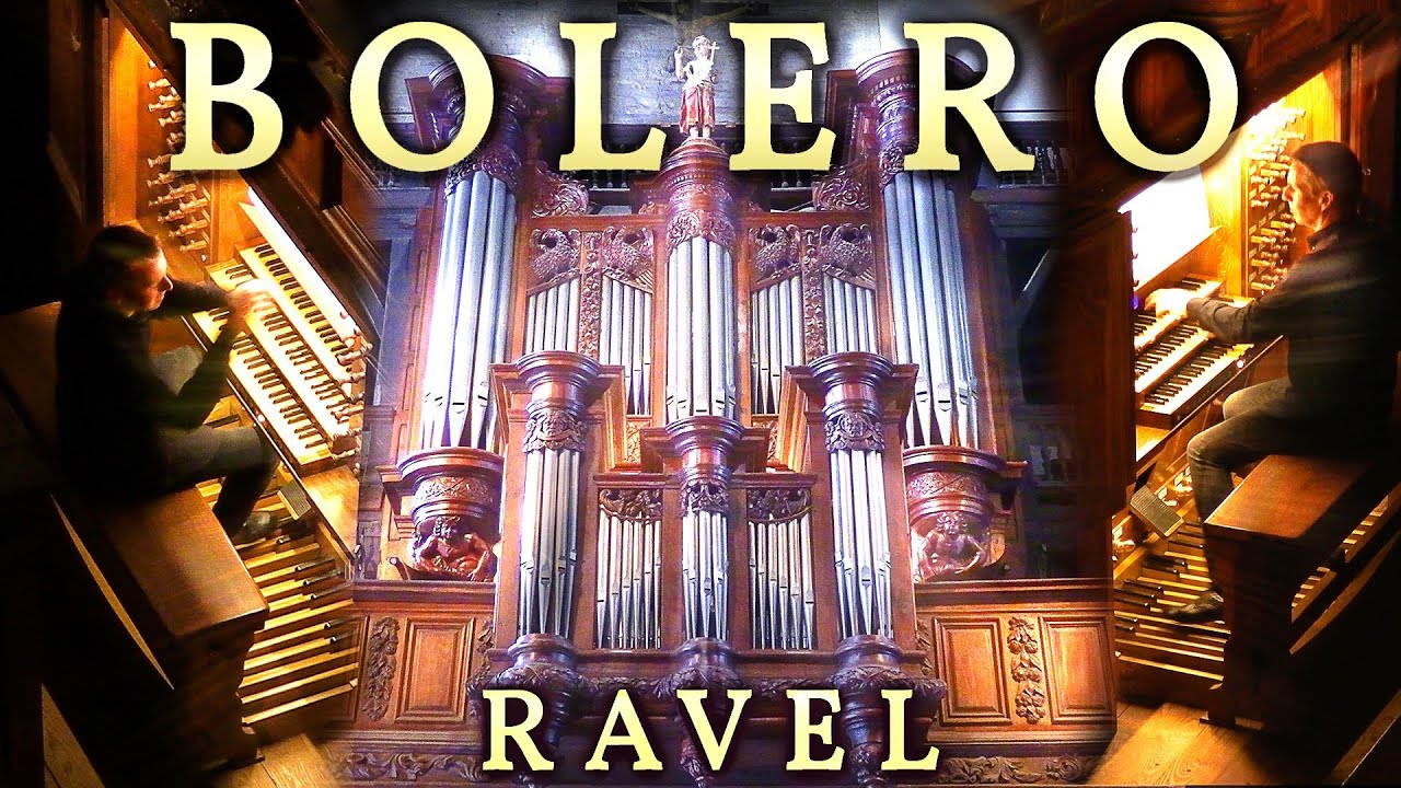 RAVEL - BOLERO - ORGAN SOLO - JONATHAN SCOTT - SAINT-JEAN-DE-LUZ