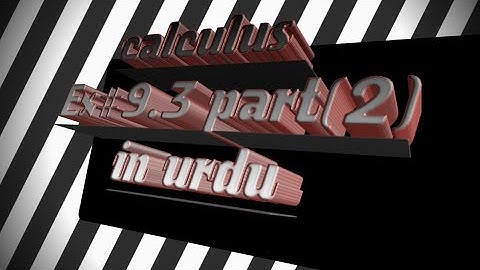 Calculus with analytical geometry, exersice 9.3, part(2)