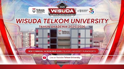Wisuda Telkom University Purwokerto Periode II TA 2025-2026 - Day 2 - Sesi 1