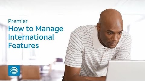 Manage International Features - AT&T Premier