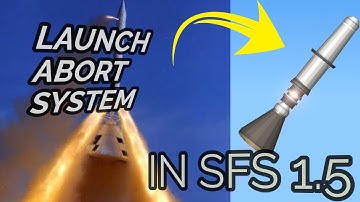 HOW TO MAKE A LAUNCH ABORT SYSTEM IN SFS 1.5 (bp edit)