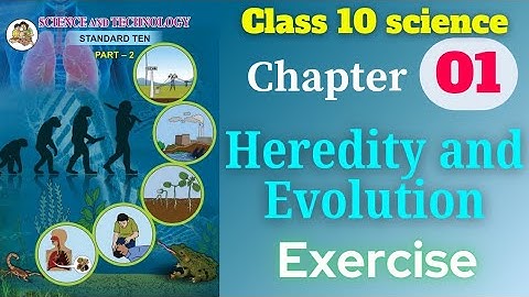 Heredity and Evolution class 10 science and technology part 2 chapter 1 exercise solutions