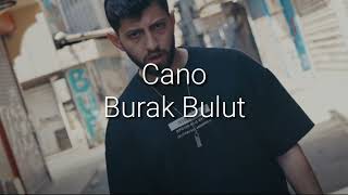 Burak Bulut - Cano (Remix) Resimi