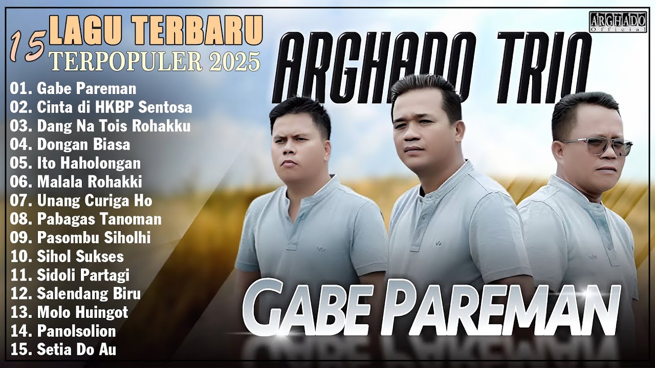 Arghado Trio - Kompilasi Lagu Batak Terbaru Dan Terpopuler 2025 - Top Album Batak Hits Sosmed
