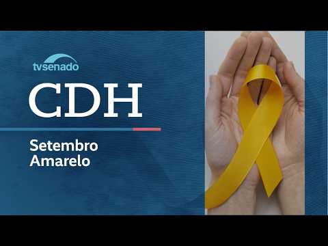 Ao vivo: CDH promove a campanha “Setembro Amarelo” – 10/9/26