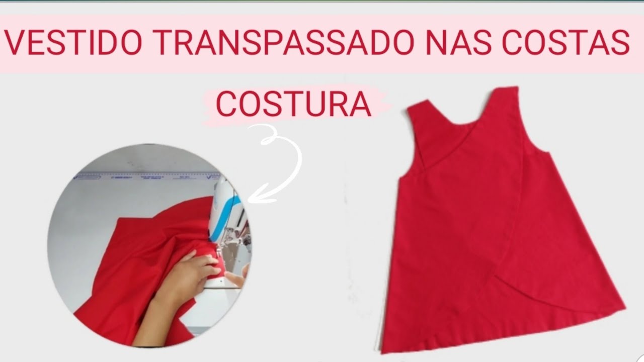 COMO COSTURAR VESTIDO INFANTIL TRANSPASSADO NAS COSTAS ESTILO BATA costura iniciante / fácil