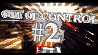 Out of Control! - Episode 2 - by TR` Tempeyy