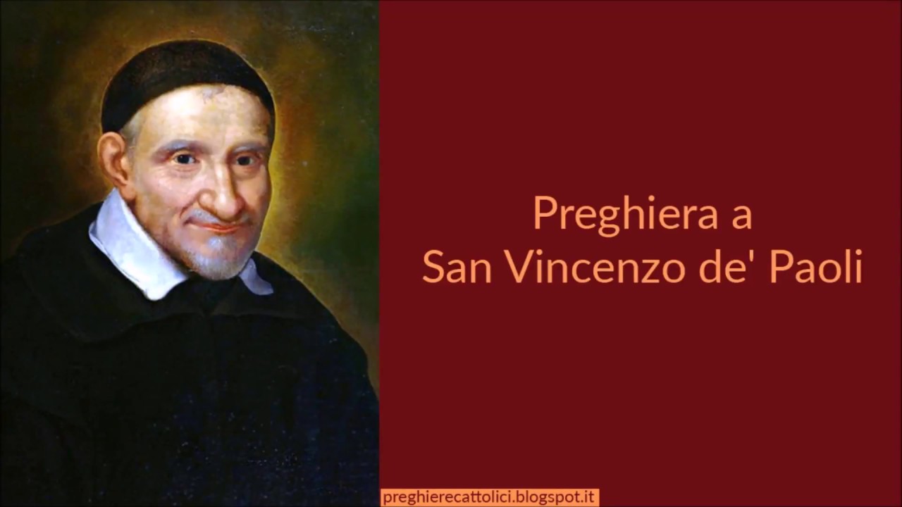 Preghiera Di San Vincenzo De Paoli Preghiera a San Vincenzo de' Paoli - YouTube